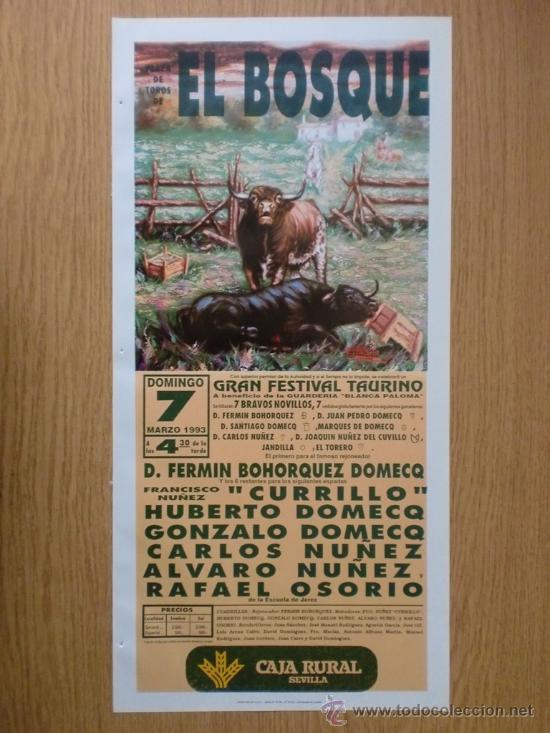 Tauromaquia: CARTEL DE TOROS. EL BOSQUE. 1993. HUBERTO Y GONZALO DOMECQ, CARLOS Y ALVARO NU&Ntilde;EZ, RAFAEL OSORIO.
