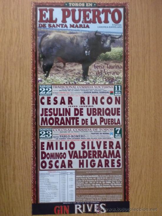 Tauromaquia: CARTEL DE TOROS. EL PUERTO DE SANTA MARIA. 1998. CESAR RINCON, JESULIN DE UBRIQUE, MORANTE ETC.