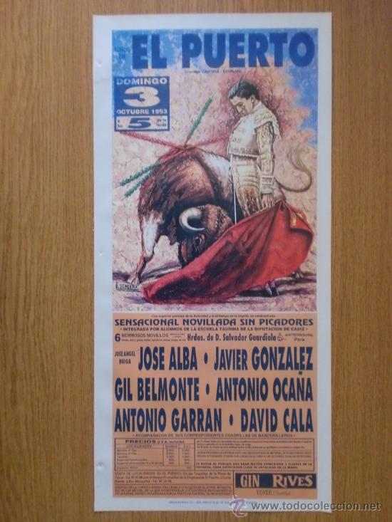 Bullfighting: CARTEL DE TOROS. EL PUERTO, OCTUBRE 1993.JOSE ALBA, JAVIER GONZALEZ, GIL BELMONTE, ANTONIO OCA&Ntilde;A.