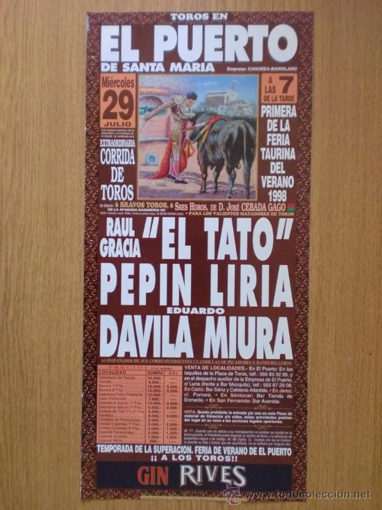 Tauromachia: CARTEL DE TOROS. ELPUERTO DE STA. MRIA. JULIO 1998.RAUL GRACIA EL TATO, PEPIN LIRIA Y EDUARDO DAVILA