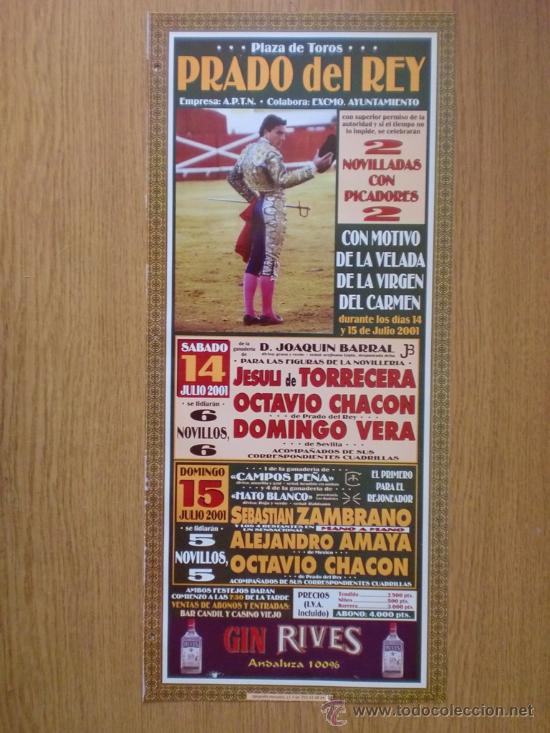 Tauromachia: CARTEL DE TOROS. PREDO DEL REY JULIO 2001. JESULI DE TORRECILLA, OCTAVIO CHACON Y DOMINGO VERA.