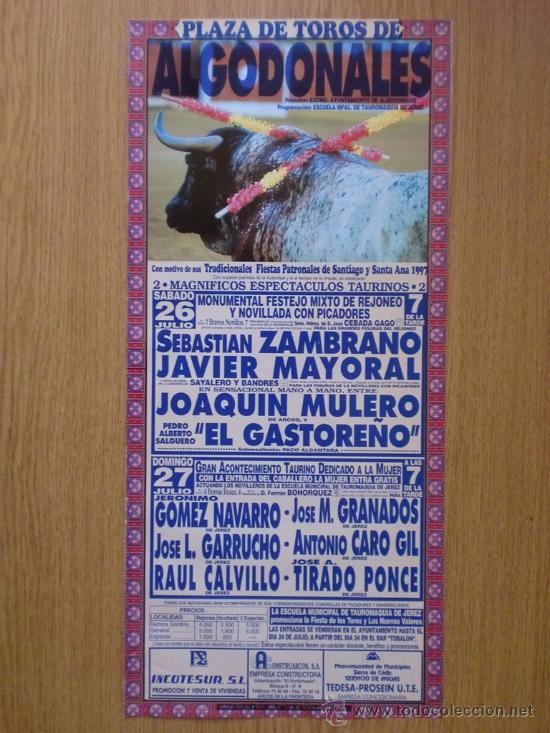 Tauromachia: CARTEL DE TOROS. ALGODONALES JULIO 1997. SEBASTIAN ZAMBRANO, JAVIER MAYORAL, JOAQUIN MULERO.