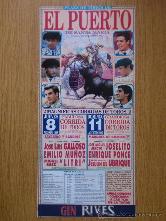 Tauromachia: CARTEL DE TOROS. EL PUERTO DE SANTA MARIA. AGOSTO 1996. JOSE L. GALLOSO, EMILIO &Ntilde;U&Ntilde;OZ, LITRI.