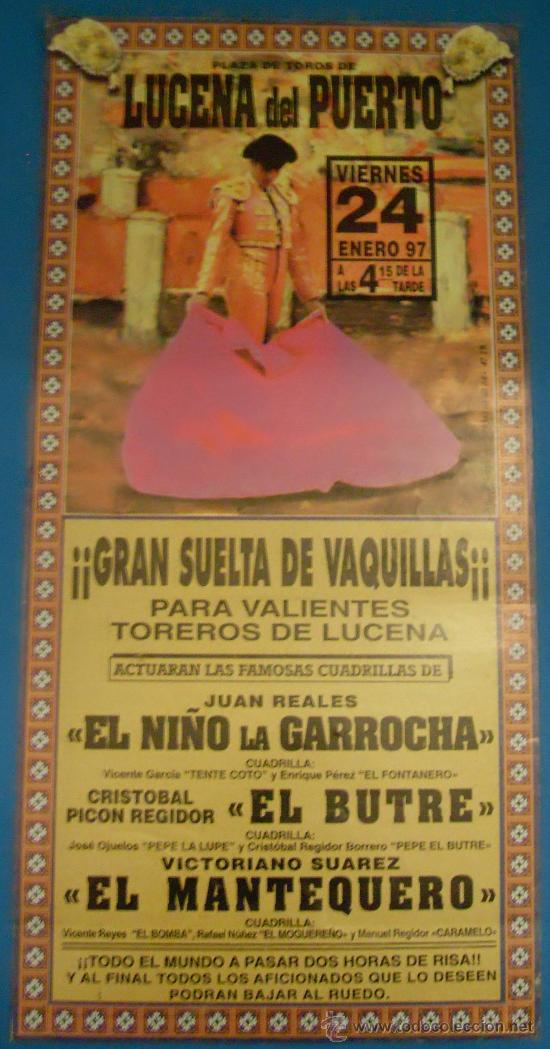 Tauromaquia: CARTEL DE TOROS. PLAZA DE LUCENA DEL PUERTO. EL NI&Ntilde;O DE LA GARROCHA, EL BUITRE Y EL MANTEQUERO.