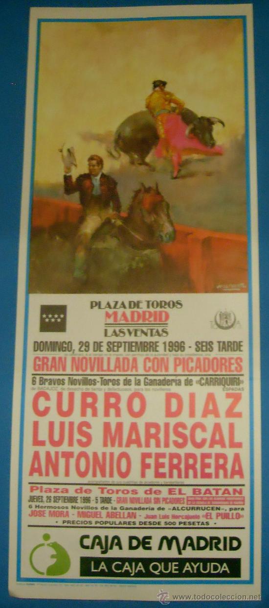 Tauromaquia: CARTEL DE TOROS. PLAZA DE LAS VENTAS, MADRID. CURRO DIAZ, LUIS MARISCAL Y ANTONIO FERRERA. 1996.