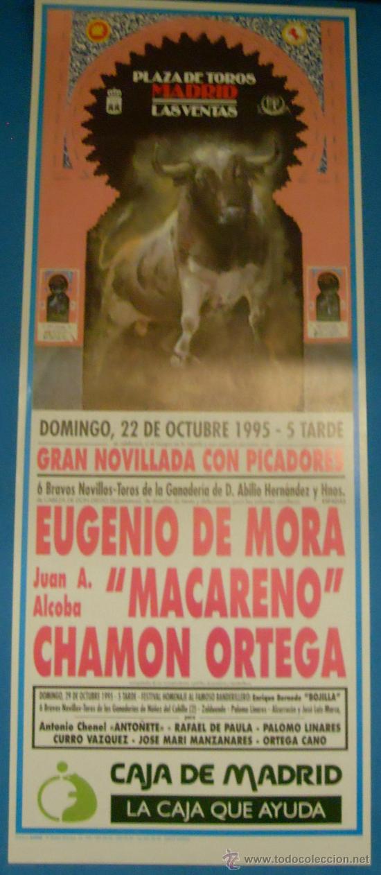 Tauromaquia: CARTEL DE TOROS. PLAZA DE LAS VENTAS. EUGENIO DE MORA, JUAN A. ALCOBA MACARENO Y CHAMON ORTEGA. 1995