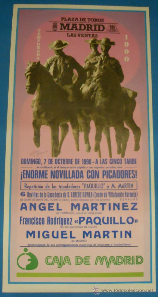 Tauromaquia: CARTEL DE TOROS. PLAZA DE LAS VENTAS. ANGEL MARTINEZ, FCO. RODRIGUEZ PAQUILLO Y MIGUEL MARTIN.