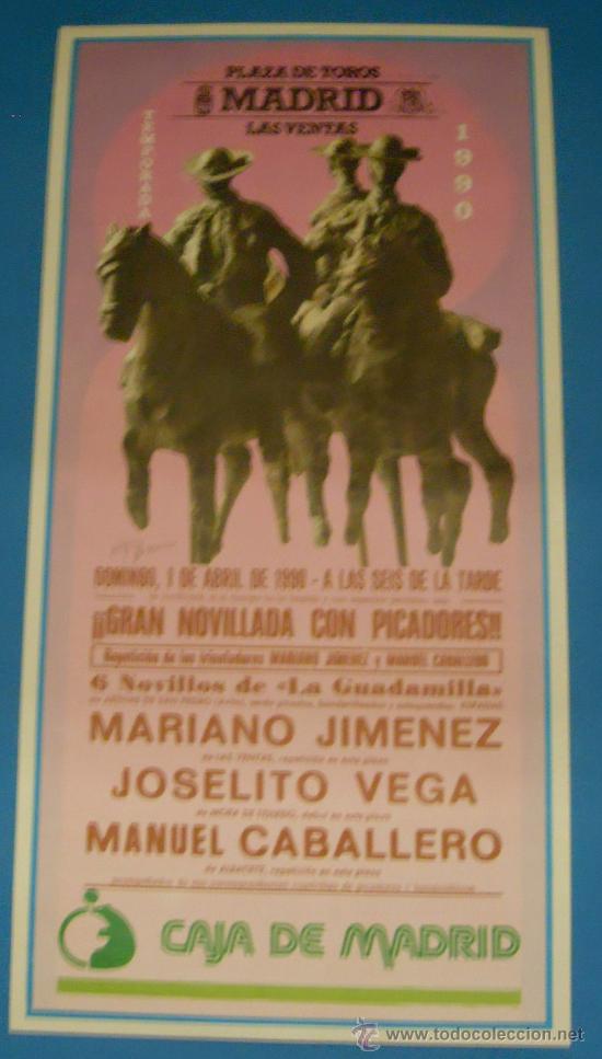 Tauromaquia: CARTEL DE TOROS. PLAZA DE LAS VENTAS. MARIANO JIMENEZ, JOSELITO VEGA Y MANUEL CABALLERO. 1990.