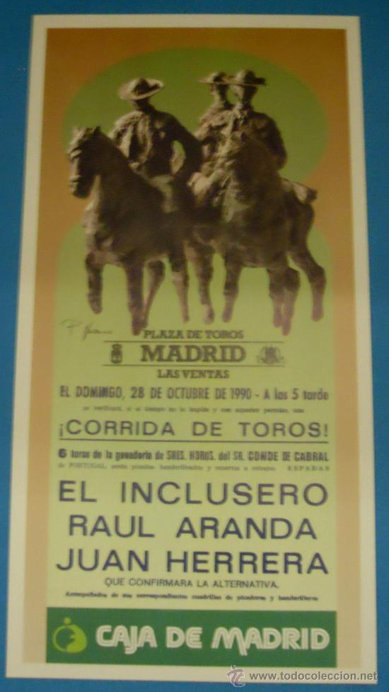 Bullfighting: CARTEL DE TOROS. PLAZA DE LAS VENTAS. EL INCLUSERO, RAUL ARANDA Y JUAN HERRERA. 1990.