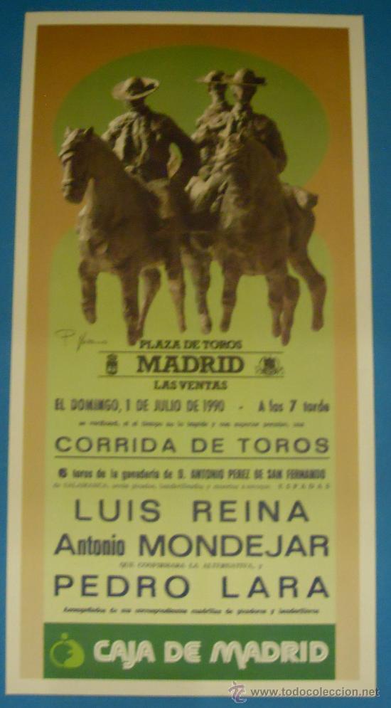 Bullfighting: CARTEL DE TOROS. PLAZA DE LAS VENTAS. LUIS REINA, ANTONIO MONDEJAR Y PEDRO LARA. 1990.