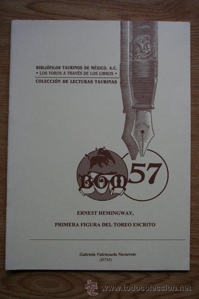 Tauromaquia: Ernest Hemingway, primera figura del toreo escrito. Valenzuela Navarrete (Gabriela)