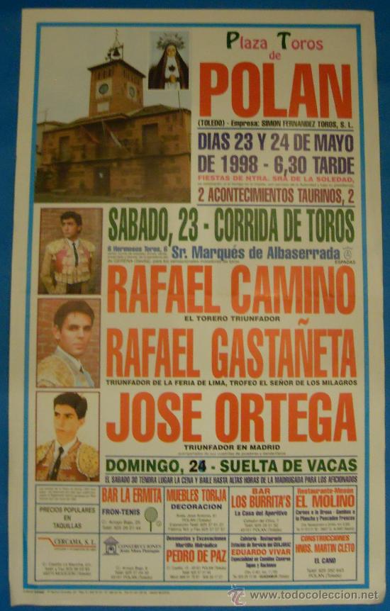 Tauromaquia: CARTEL DE TOROS. PLAZA DE POLAN. RAFAEL CAMINO, RAFAEL GASTA&Ntilde;ETA Y JOSE ORTEGA. 1998.