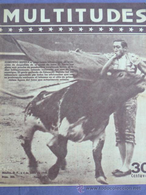 Tauromaquia: multitudes-mexico-junio- 1946 N&ordm;388-tomo XVI-30centavos- edmundo zepeda-joselito-marilu