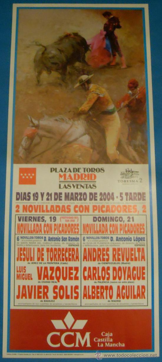 Bullfighting: CARTEL DE TOROS. PLAZA DE LAS VENTAS, MADRID. 2 NOVILLADAS CON PICADORES. AMRZO 2004.