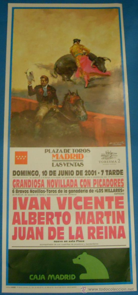 Bullfighting: CARTEL DE TOROS. PLAZA DE MADRID. IVAN VICENTE, ALBERTO MARIN Y JUAN DE LA REINA. A&Ntilde;O 2001.