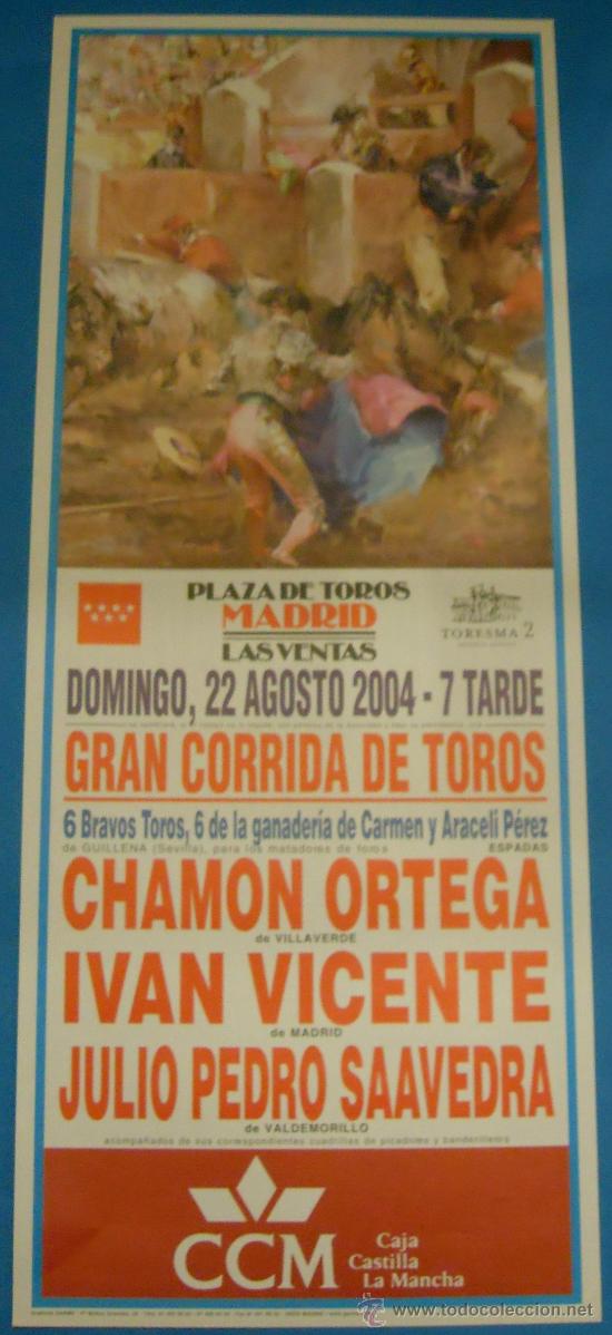 Bullfighting: CARTEL DE TOROS. PLAZA DE LAS VENTAS, MADRID. CHAMON ORTEGA, IVAN VICENTE Y JULIO PEDRO SAAVEDRA.