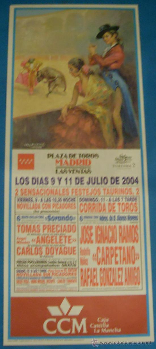 Tauromachie: CARTEL DE TOROS. PLAZA DE LAS VENTAS, MADRID. 2 SENSACIONALES FESTEJOS TAURINOS. A&Ntilde;O 2004.