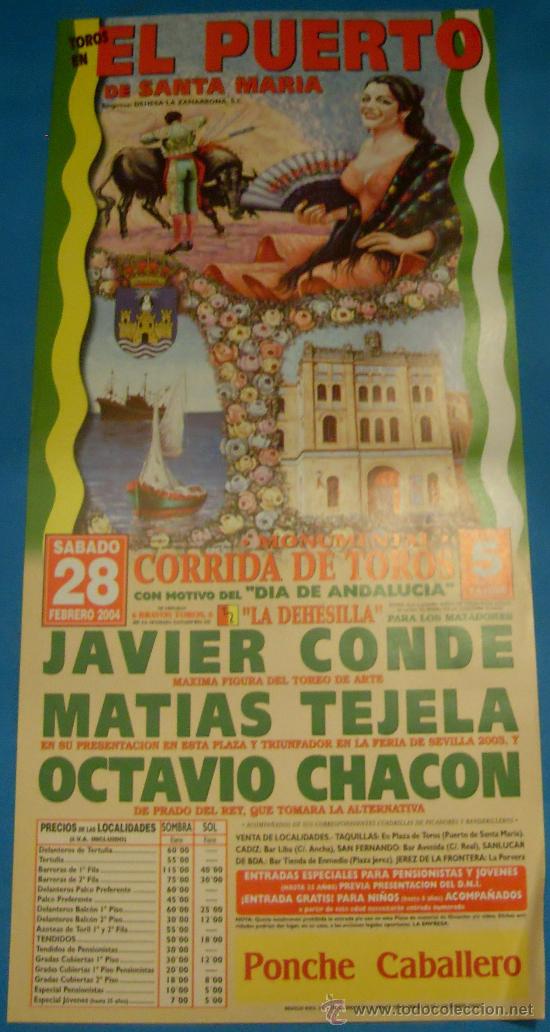 Tauromachie: CARTEL DE TOROS. PLAZA DEL PUERTO. JAVIER CONDE, MATIAS TEJELA Y OCTAVIO CHACON. A&Ntilde;O 2004.