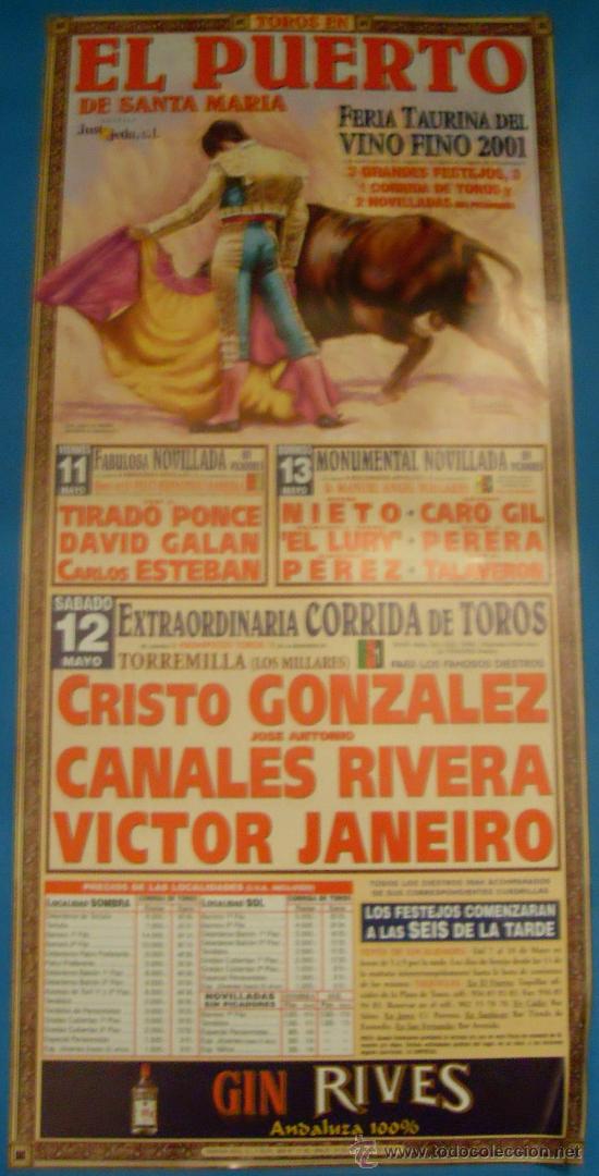 Tauromachie: CARTEL DE TOROS. PLAZA DEL PUERTO. CRISTO GONZALEZ, CANALES RIVERA Y VECTOR JANEIRO. A&Ntilde;O 2001.
