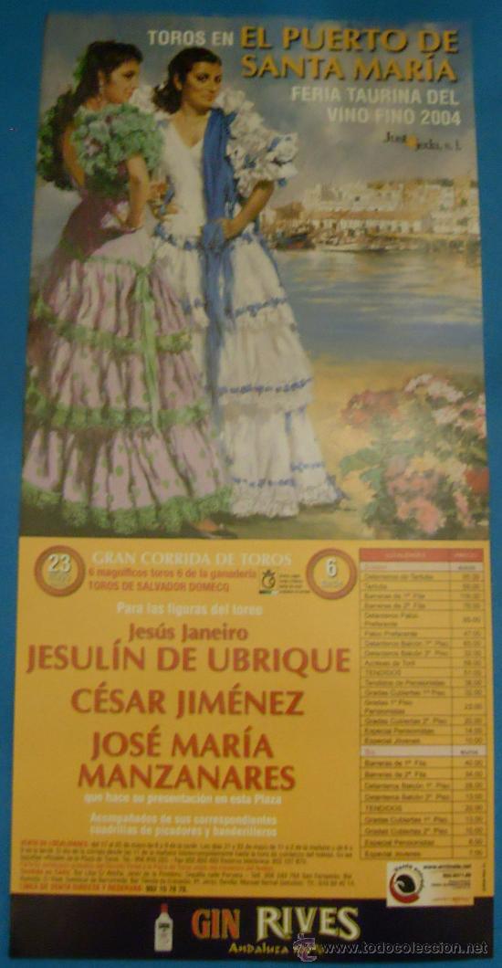 Tauromachie: CARTEL DE TOROS. PLAZA DEL PUERTO. JESULIN DE UBRIQUECESAR JIMENEZ Y JOSE M&ordf; MANZANARES. A&Ntilde;O 2004.