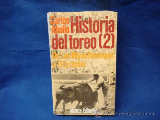 Tauromaquia: HISTORIA DEL TOREO - TOMO 2&ordm; - DE LUIS MIGUEL DOMINGUIN A EL CORDOBES
