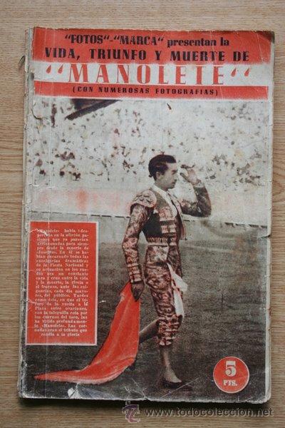 Tauromaquia: Vida, triunfo y muerte de &rdquo;Manolete&rdquo;. Edici&oacute;n de &rdquo;Fotos-Marca&rdquo; .