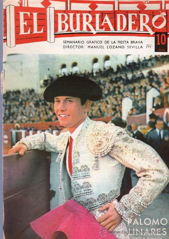 Stierkampf: REVISTA. SEMANARIO GRAFICO DE LA FIESTA BRAVA. N&ordm; 171. EL BURLADERO. 1967. PALOMO LINARES.
