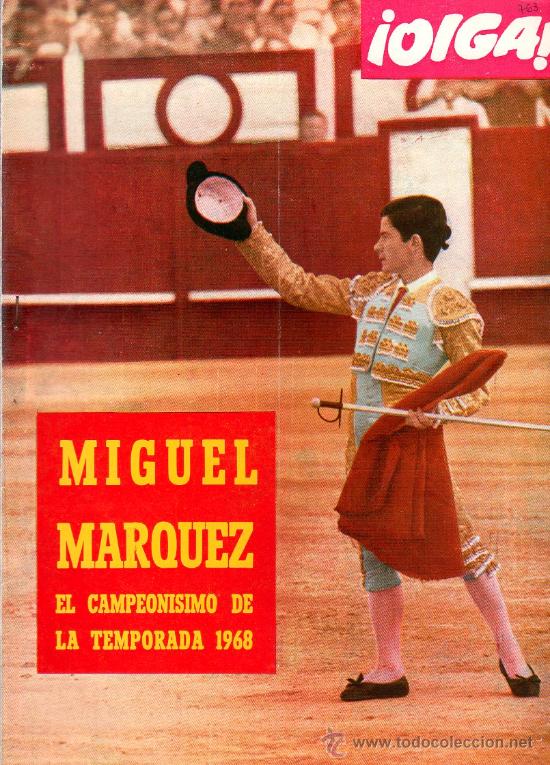 Stierkampf: REVISTA OIGA. SEVILLA 1968. N&ordm; 763. MIGUEL MARQUEZ.