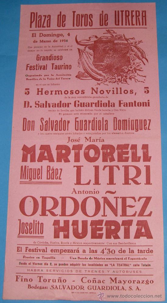Tauromaquia: CARTEL DE TOROS. PLAZA DE UTRERA. JOSE MARIA MARTORELL, EL LITRI, A, ORDO&Ntilde;EZ Y JOSELITO HUERTA.