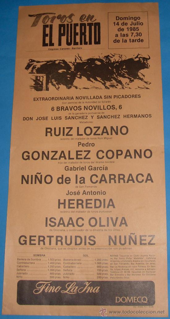 Stierkampf: CARTEL DE TOROS. PLAZA DEL PUERTO. RUIZ LOZANO, PEDRO GONZALEZ COPANO, NI&Ntilde;O DE LA CARRACA...A&Ntilde;O 1985