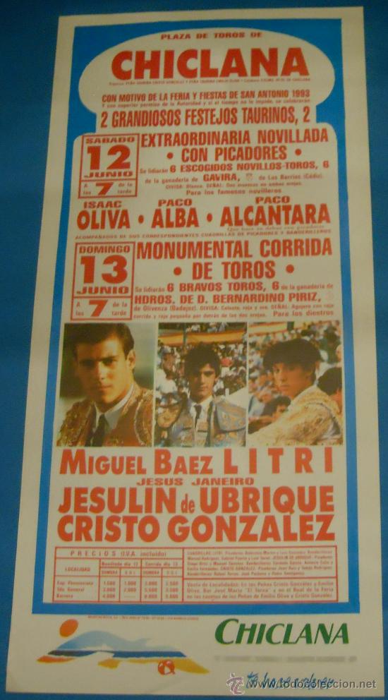 Stierkampf: CARTEL DE TOROS. PLAZA DE CHICLANA. MIGUEL BAEZ EL LITRI, JESULIN DE UBRIQUE Y CRISTO GONZALEZ. 1993