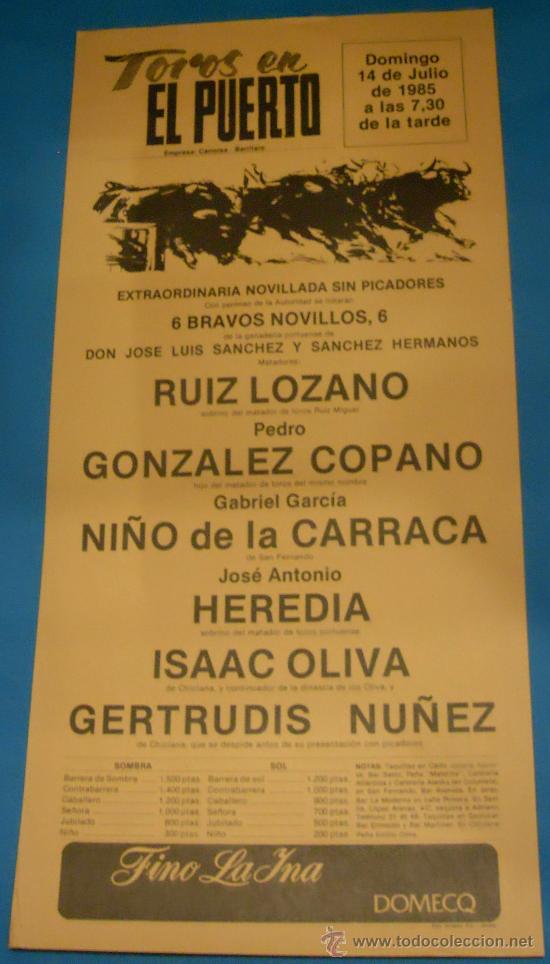 Stierkampf: CARTEL DE TOROS. PLAZA DEL PUERTO. RUIZ LOZANO, GONZALEZ COPANO, NI&Ntilde;O DE LA CARRACA. A&Ntilde;O 1985.