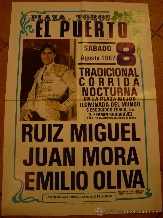 Stierkampf: CARTEL DE TOROS. PLAZA DEL PUERTO. RUIZ MIGUEL, JUAN MORA, EMILIO OLIVA. A&Ntilde;O 1987.
