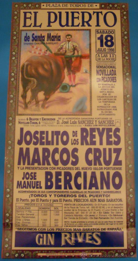 Tauromaquia: CARTEL DE TOROS. PLAZA DEl PUERTO. JOSELITO DE LOS REYES, MARCOS CRUZ Y BERCIANO. A&Ntilde;O 1998.