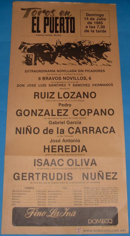 Stierkampf: CARTEL DE TOROS. PLAZA DEL PUERTO. RUIZ LOZANO, NI&Ntilde;O DE LA CARRACA, JOSE A. HEREDIA, ISAAC OLIVA....