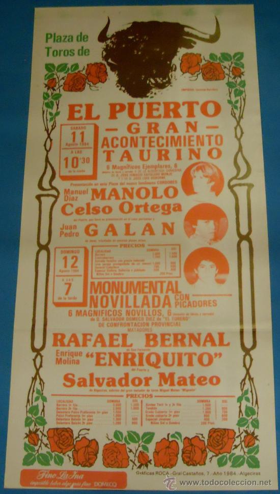 Stierkampf: CARTEL DE TOROS. PLAZA DEL PUERTO. MANUEL DIAZ, CELSO ORTEGA, JUAN P. GALAN,...A&Ntilde;O 1984.