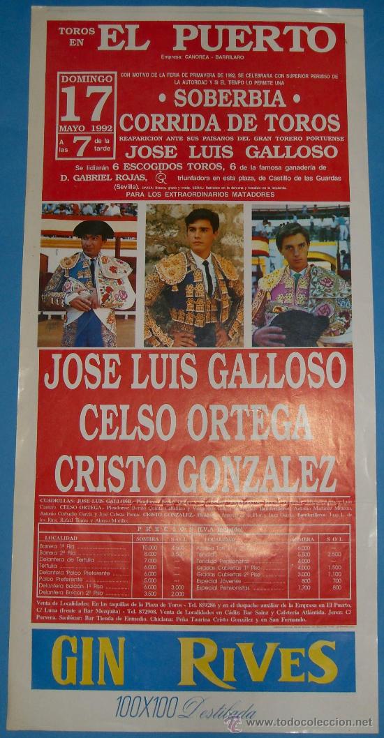 Stierkampf: CARTEL DE TOROS. PLAZA DEL PUERTO. JOSE LUIS GALLOSO, CELSO ORTEGA Y CRISTO GONZALEZ. A&Ntilde;O 1992.