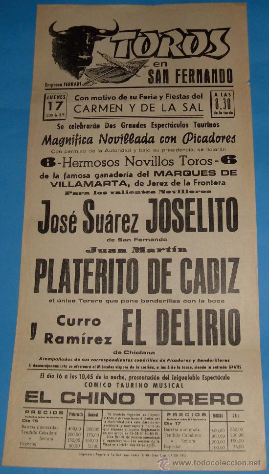 Tauromaquia: CARTEL DE TOROS. PLAZA DE SAN FERNANDO. JOSE SUAREZ JOSELITO, PLATERITO DE CADIZ Y EL DELIRIO. 1975.