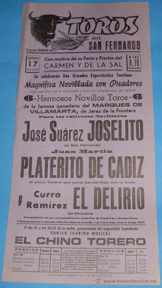 Tauromaquia: CARTEL DE TOROS. PLAZA DE SAN FERNANDO. JOSE SUAREZ JOSELITO, PLATERITO DE CADIZ Y EL DELIRIO. 1975.