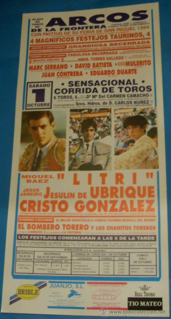 Tauromachie: CARTEL DE TOROS. PLAZA DE ARCOS DE LA FRA. MIGUEL BAEZ EL LITRI, JESULIN Y CRISTO GONZALEZ. A&Ntilde;O 1994