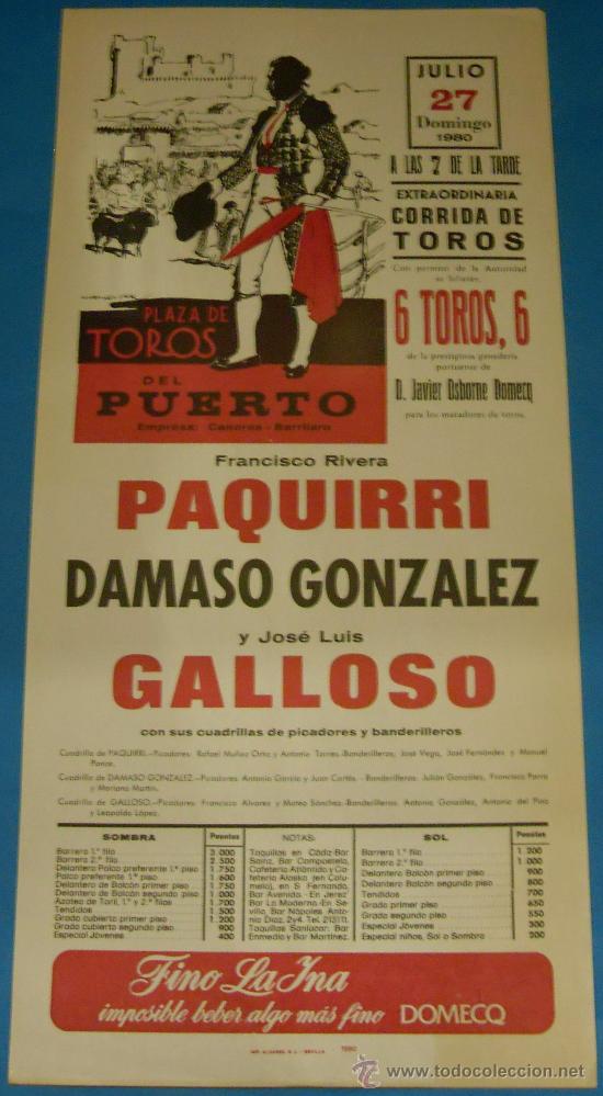 Tauromaquia: CARTEL DE TOROS. PLAZA DEL PUERTO. PAQUIRRI, DAMASO GONZALEZ Y JOSE LUIS GALLOSO. A&Ntilde;O 1980.