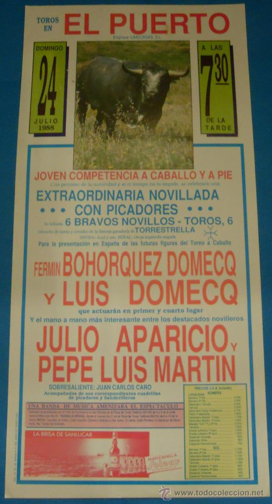Tauromaquia: CARTEL DE TOROS. PLAZA DEL PUERTO. MANO A MANO DE JULIO APARICIO Y PEPE LUIS MARTIN. A&Ntilde;O 1988.