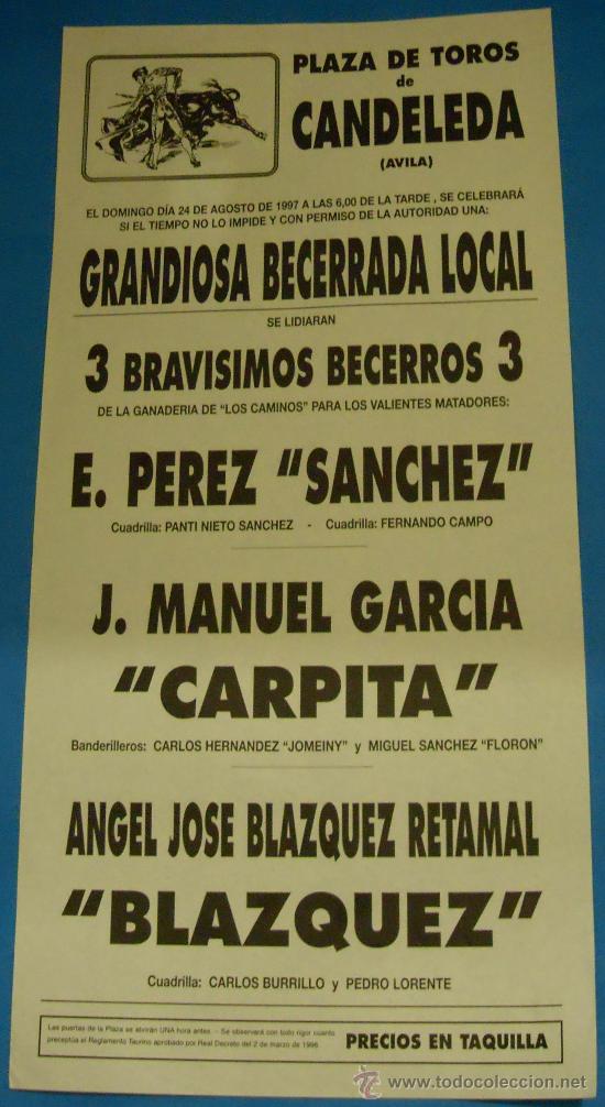Bullfighting: CARTEL DE TOROS. PLAZA DE CANDELEDA. E. PEREZ SANCHEZ, J. MANUEL GARCIA Y CARPITA. A&Ntilde;O 1997.