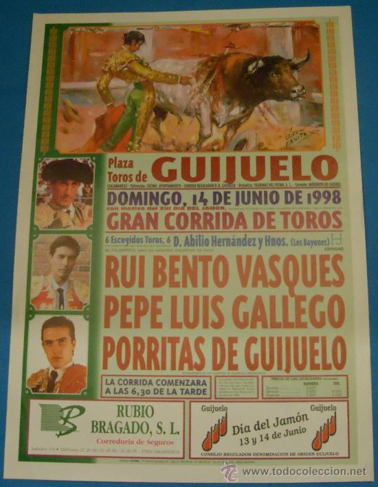 Tauromachie: CARTEL DE TOROS. PLAZA DE GUIJUELO. RUI BENITO VASQUES, PEPE L. GALLEGO Y PORRITAS DE GUIJUELO. 1998