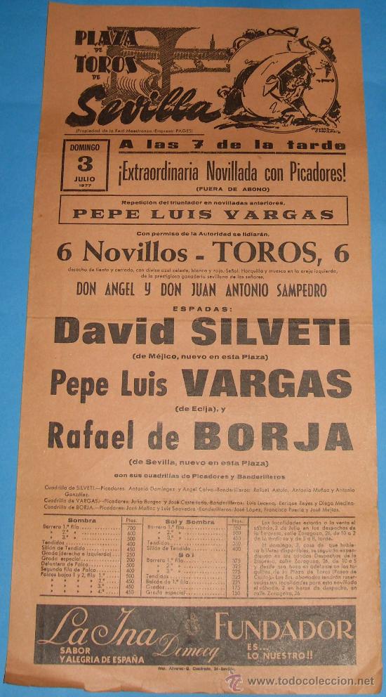 Bullfighting: CARTEL DE TOROS. PLAZA DE SEVILLA. DAVID SILVETI, PEPE LUIS VARGAS Y RAFAEL DE BORJA. A&Ntilde;O 1977.