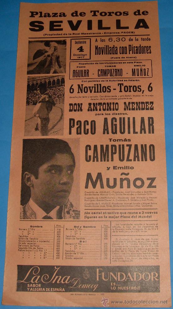 Bullfighting: CARTEL DE TOROS. PLAZA DE SEVILLA. PACO AGUILAR, TOMAS CAMPUZANO Y EMILIO MU&Ntilde;OZ. A&Ntilde;O 1977.