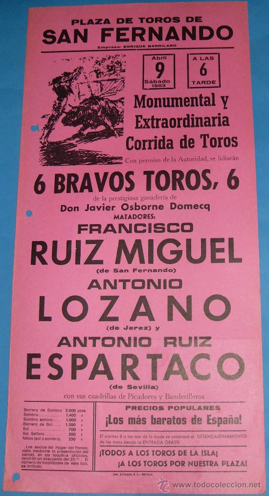 Tauromaquia: CARTEL DE TOROS. PLAZA DE SAN FERNANDO. FCO. RUIZ MIGUEL, ANTONIO LOZANO Y ESPARTACO. A&Ntilde;O 1983