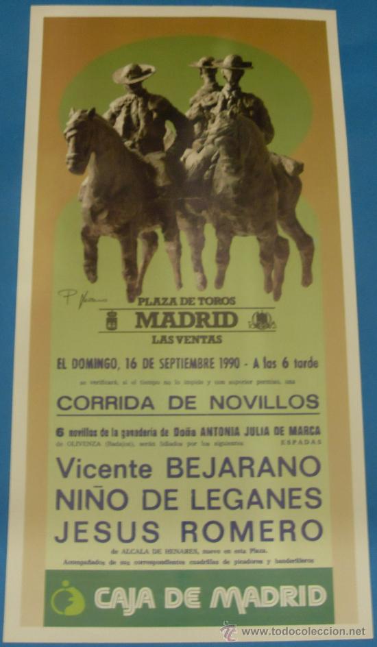 Tauromaquia: CARTEL DE TOROS. PLAZA DE MADRID. VICENTE BEJARANO, NI&Ntilde;O DE LEGANES Y JESUS ROMERO. A&Ntilde;O 1990.