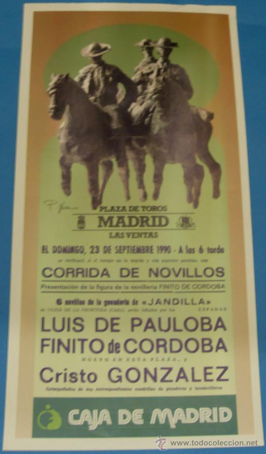 Bullfighting: CARTEL DE TOROS. PLAZA DE MADRID.LUIS DE PAULOBA, FINITO DE CORDOBA Y CRISTO GONZALEZ. A&Ntilde;O
