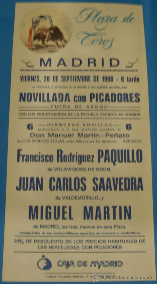 Bullfighting: CARTEL DE TOROS. PLAZA DE MADRID. FCO. RGUEZ. PAQUILLO, JUAN CARLOS SAAVEDRA Y MIGUEL MARTIN. 1990.